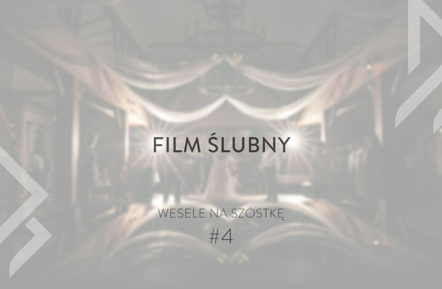 Film ślubny, poczuj się jak gwiazda! | Wesele Na Szóstkę #4